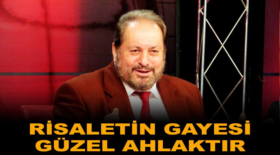 Risaletin gayesi gzel ahlaktr