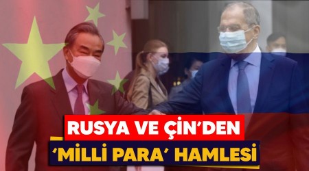 Rusya ve Çin'den 'milli para' hamlesi