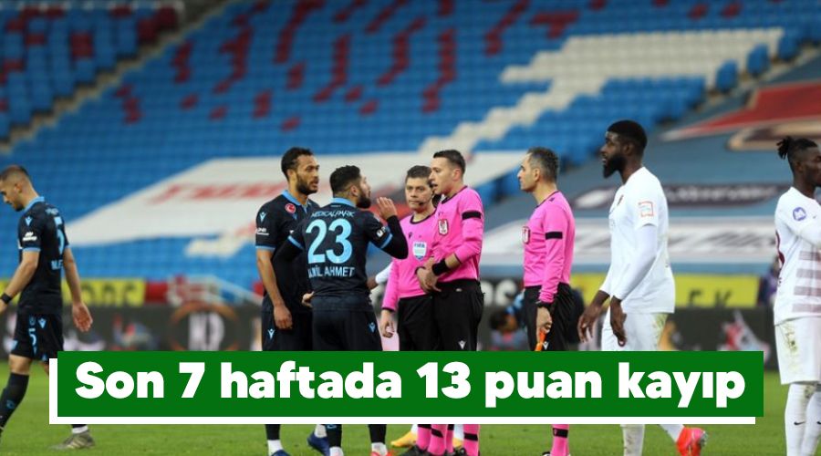 Son 7 haftada 13 puan kay�p