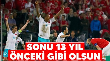 Sonu 13 yl nceki gibi olsun 