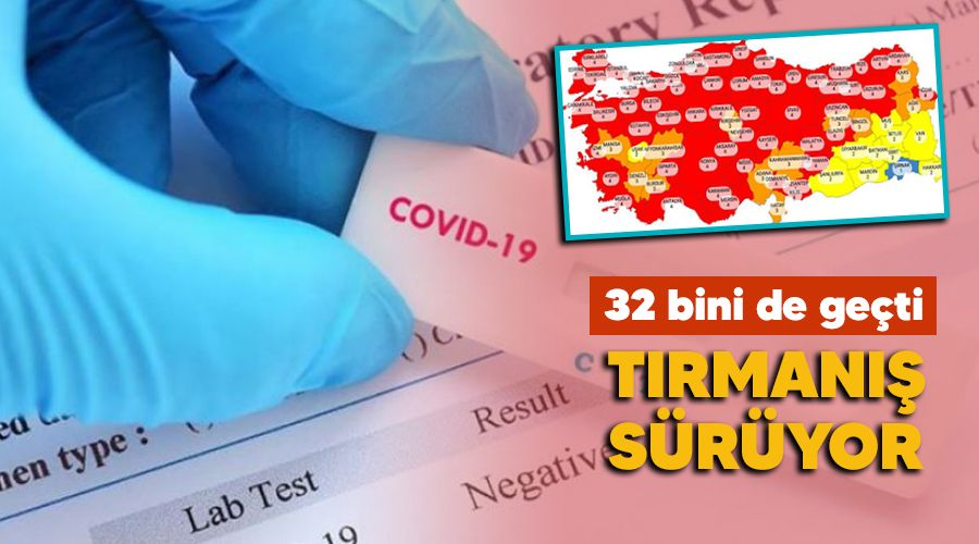 Tırmanış sürüyor, 32 bini de geçti
