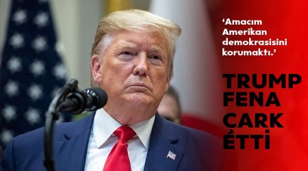 Trump fena çark etti