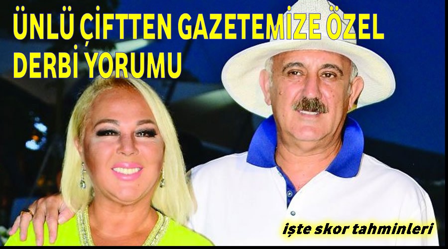 nl iftten gazetemize zel derbi yorumu