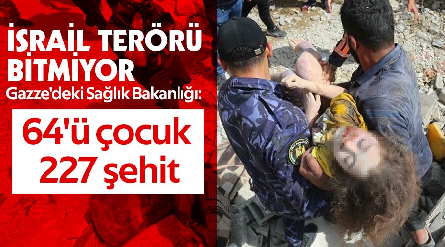  64' ocuk 227 ehit, srail terr bitmiyor