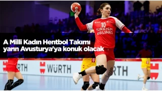 A Milli Kadın Hentbol Takımı, yarın Avusturya'ya konuk olacak