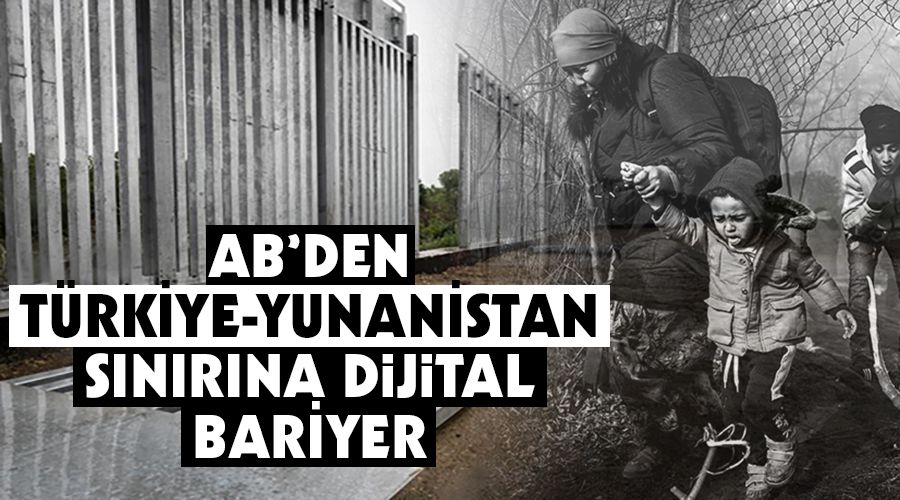 AB'den Türkiye-Yunanistan sınırına dijital bariyer