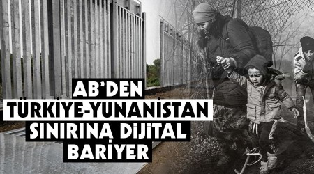 AB'den Türkiye-Yunanistan sınırına dijital bariyer
