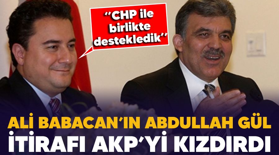 Ali Babacann Abdullah Gl itiraf AKPyi kzdrd
