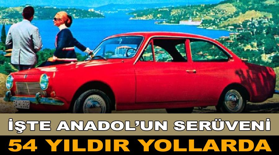 Anadol 54 y�ld�r yollarda