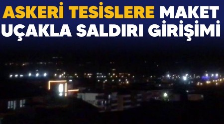 Askeri tesislere maket uakla saldr giriimi