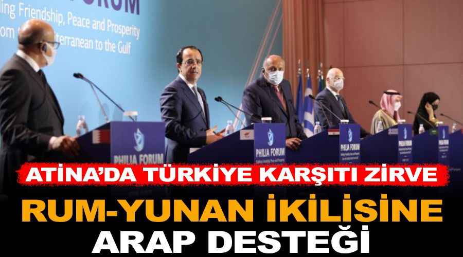Atina’da Türkiye karşıtı zirve. Rum- Yunan ikilisine Arap desteği