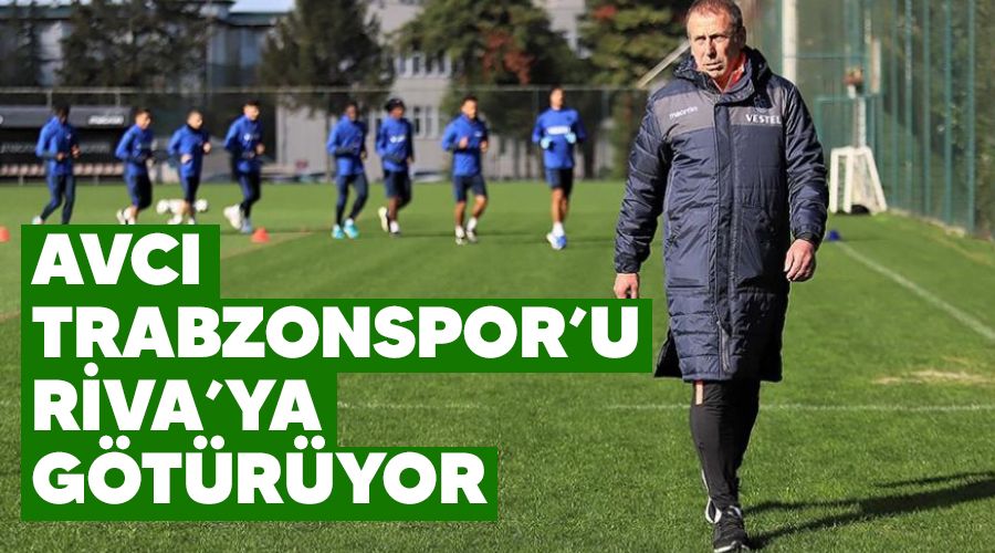Avc� Trabzonspor'u Riva'ya g�t�r�yor 