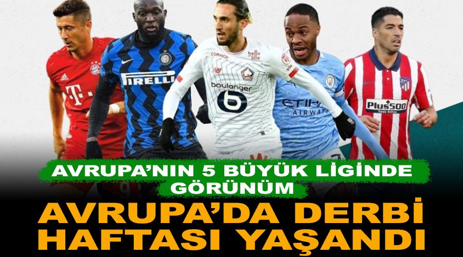Avrupa'da derbi haftas� ya�and�