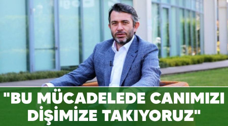 "Bu mcadelede canmz diimize takyoruz"