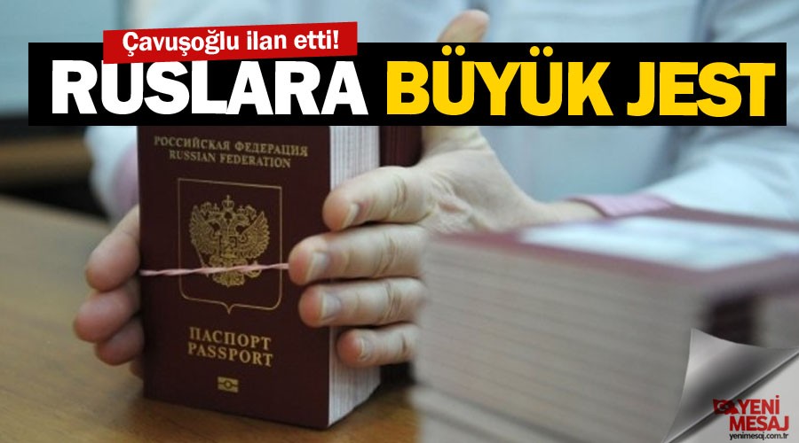 �avu�o�lu ilan etti! Ruslar art�k T�rkiye'ye...