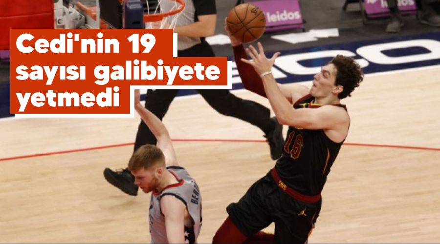 Cedi'nin 19 say�s� galibiyete yetmedi