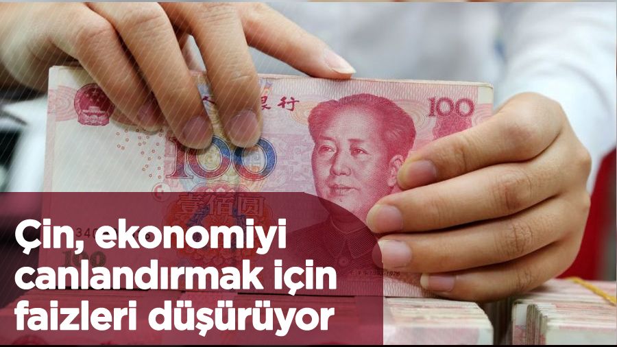 �in, ekonomiyi canland�rmak i�in faizleri d���r�yor
