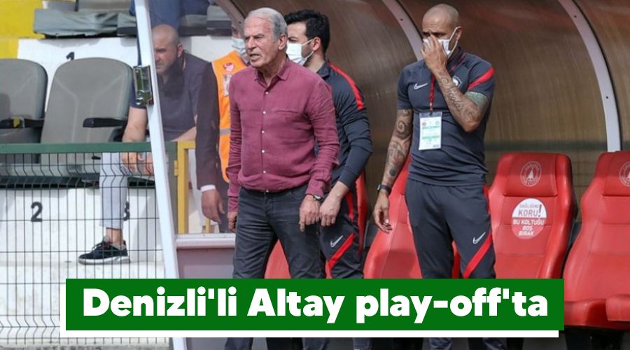 Denizli'li Altay play-off'ta