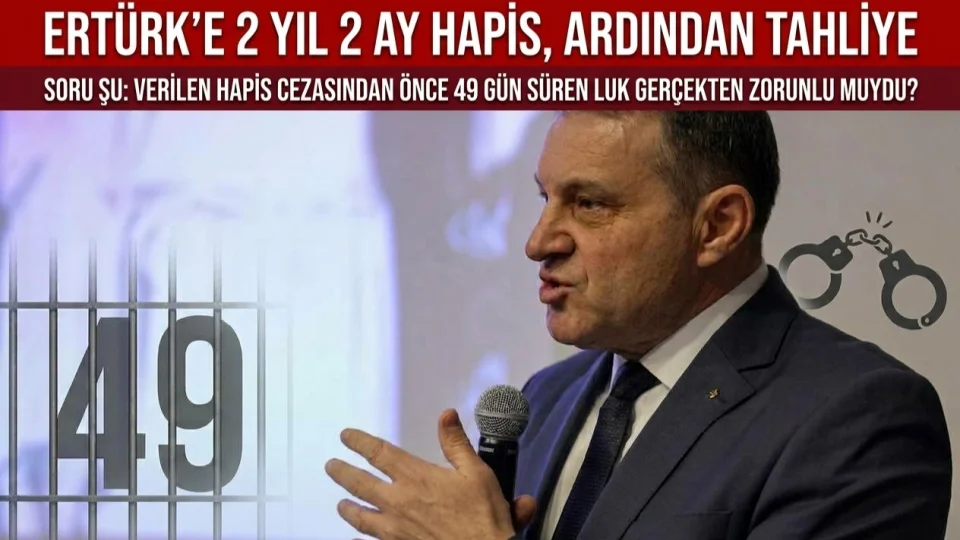 Ert�rk�e 2 y�l 2 ay hapis, ard�ndan tahliye