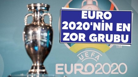 EURO 2020'nin en zor grubu
