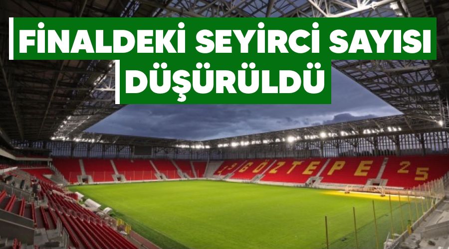 Finaldeki seyirci say�s� d���r�ld�