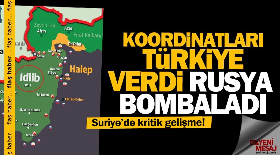 Fla� geli�me! Koordinat T�rkiye'den bombalar Rusya'dan