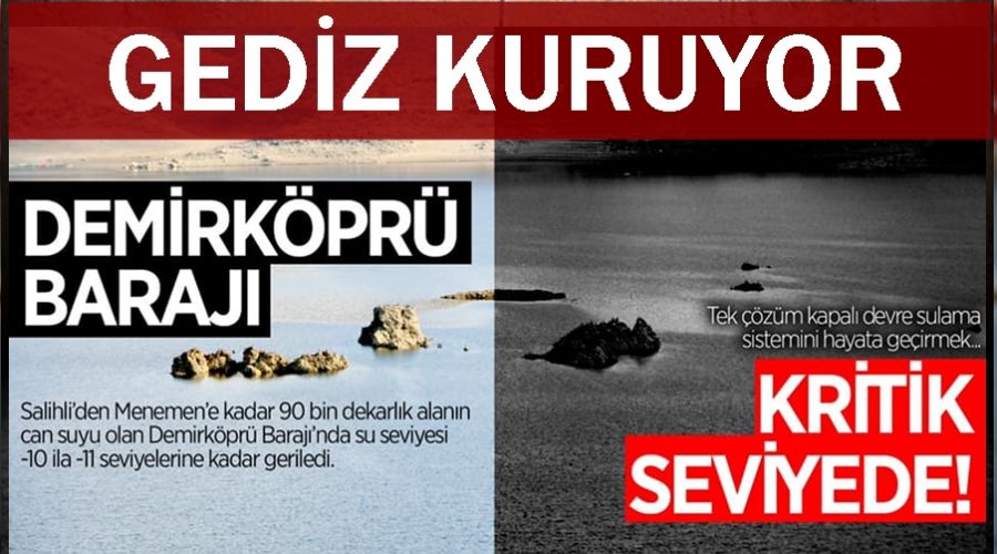 GEDİZ KURUYOR