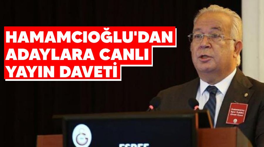 Hamamcolu'dan adaylara canl yayn daveti
