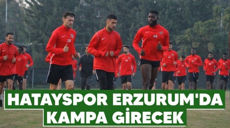 Hatayspor, Erzurum'da kampa girecek