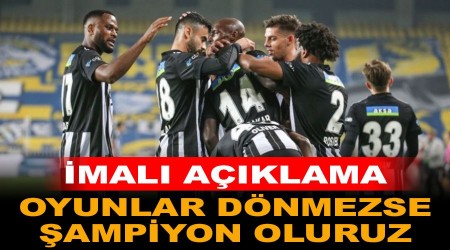 mal aklama! Oyunlar dnmezse ampiyon oluruz