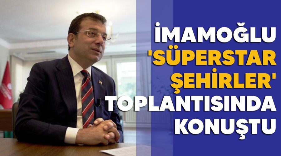 �mamo�lu, 'S�perstar �ehirler' toplant�s�nda konu�tu 