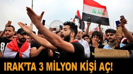 Irak'ta 3 milyon kişi aç