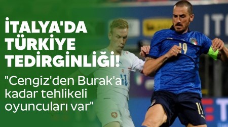 İtalya'da Türkiye tedirginliği! "Cengiz'den Burak'a kadar tehlikeli oyuncuları var"
