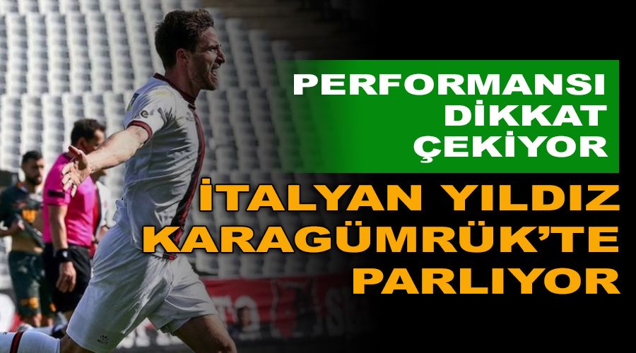 �talyan y�ld�z Karag�mr�k'te parl�yor
