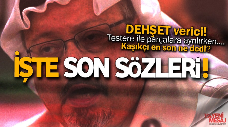 Ka��k��'n�n son s�zleri ortaya ��kt�