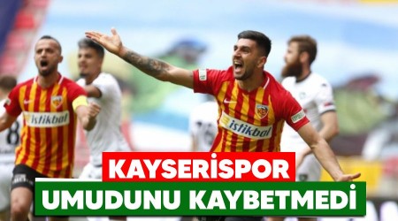 Kayserispor umudunu kaybetmedi