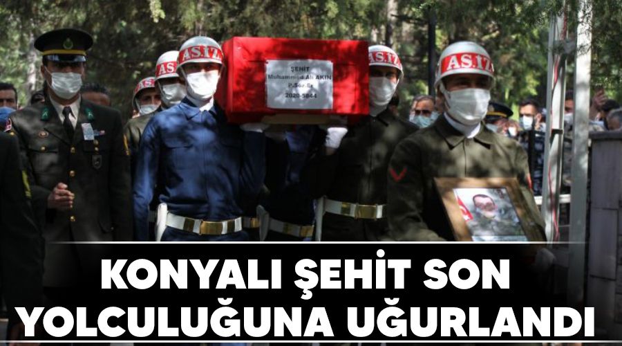 Konyalı şehit son yolculuğuna uğurlandı
