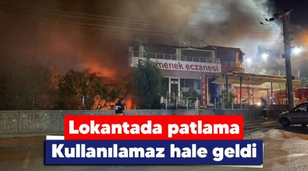 Lokantada patlama, kullanlamaz hale geldi