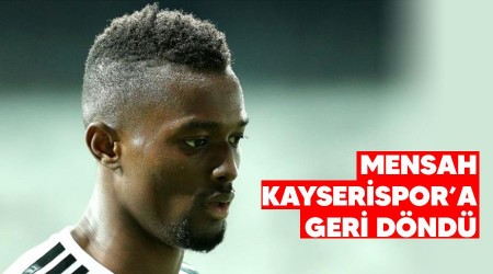 Mensah Kayserispor'a geri dnd