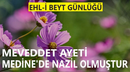 Meveddet ayeti Medine’de nazil olmuştur