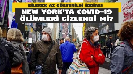 New York'ta Covid-19 ölümleri gizlendi mi?