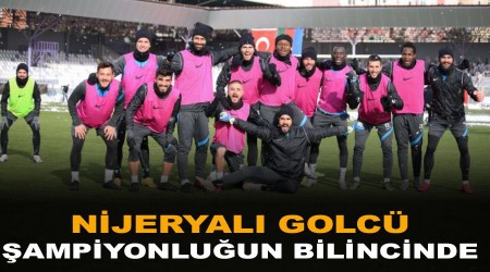 Nijeryalı golcü şampiyonluğun bilincinde