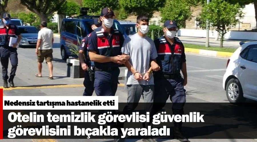 Otelin temizlik g�revlisi g�venlik g�revlisini b��akla yaralad�