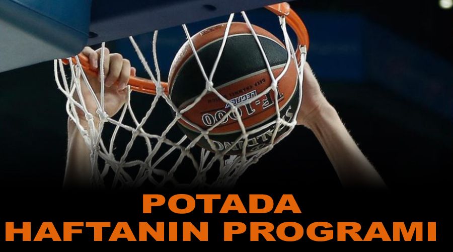 Potada haftanın programı