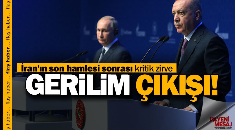 Putin ve Erdoğan'dan İran mesajı!