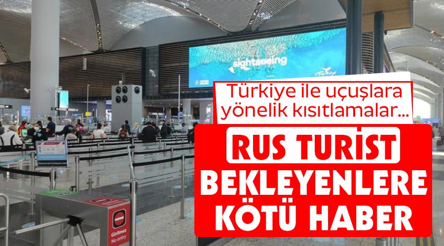 Rus turist bekleyenlere kötü haber