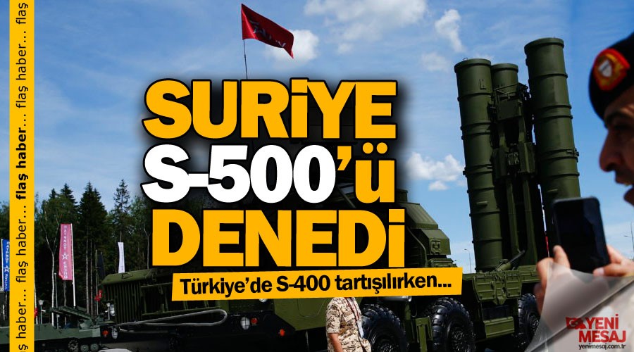 S-500 başarıyla Suriye’de test edildi