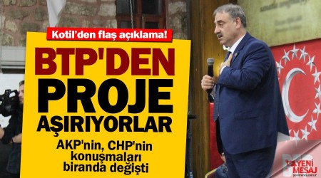 Selim Kotil: BTP'den proje aryorlar