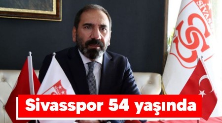Sivasspor 54 yaşında