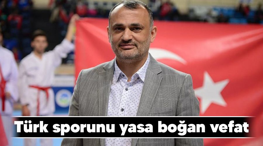 Trk sporunu yasa boan vefat